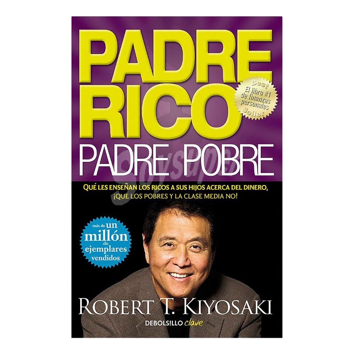 DEBOLSILLO - PADRE RICO PADRE POBRE - ROBERT T  KIYOSAKI