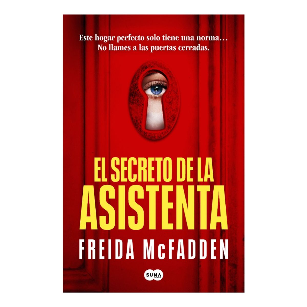 SUMA - EL SECRETO DE LA ASISTENTA - FREIDA MCFADDEN