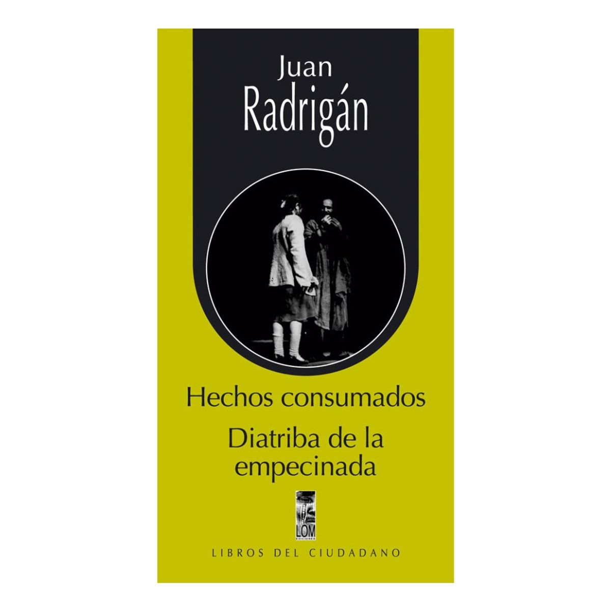 LOM - HECHOS CONSUMADOS - JUAN RODRIGÁN