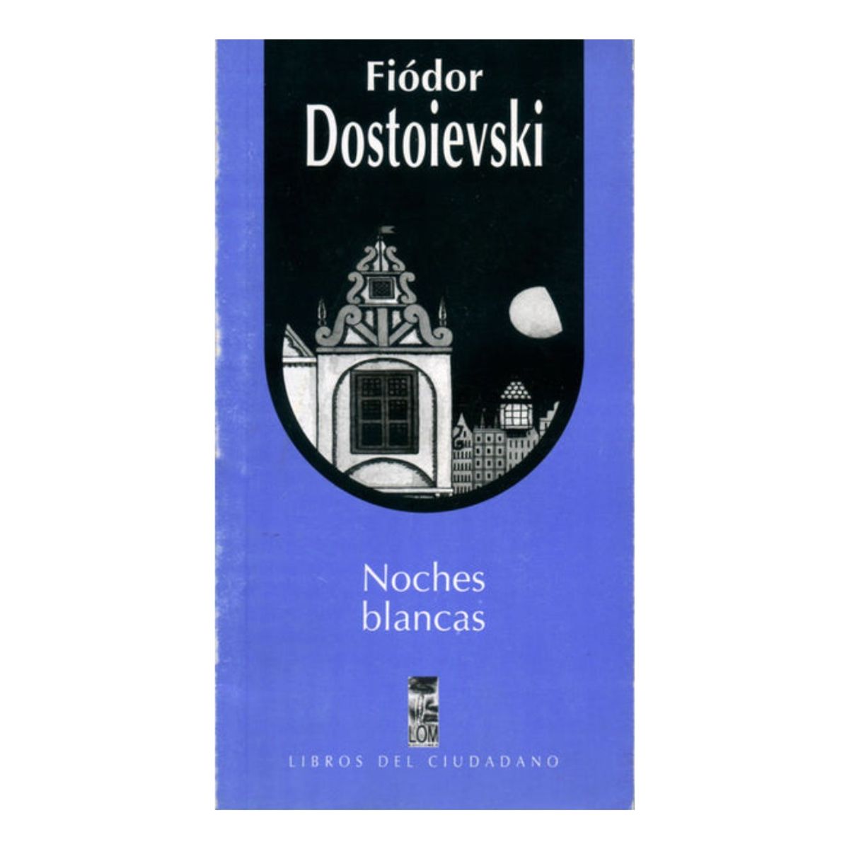 LOM - NOCHES BLANCAS - FIÓDOR DOSTOIEVSKI