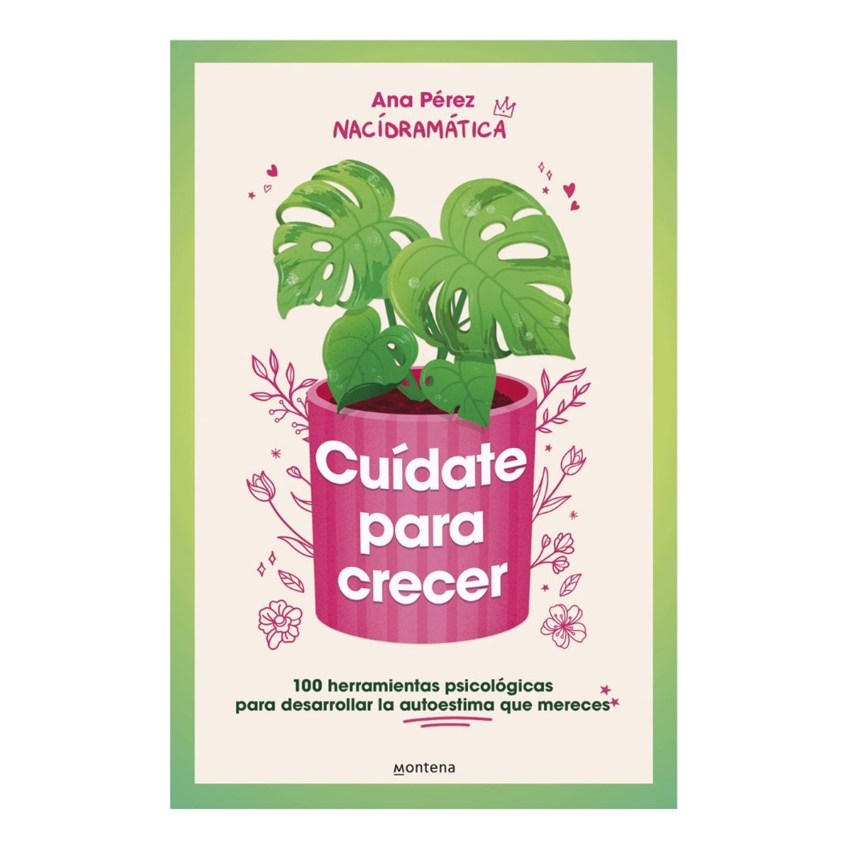 MONTENA - CUÍDATE PARA CRECER - ANA PÉREZ