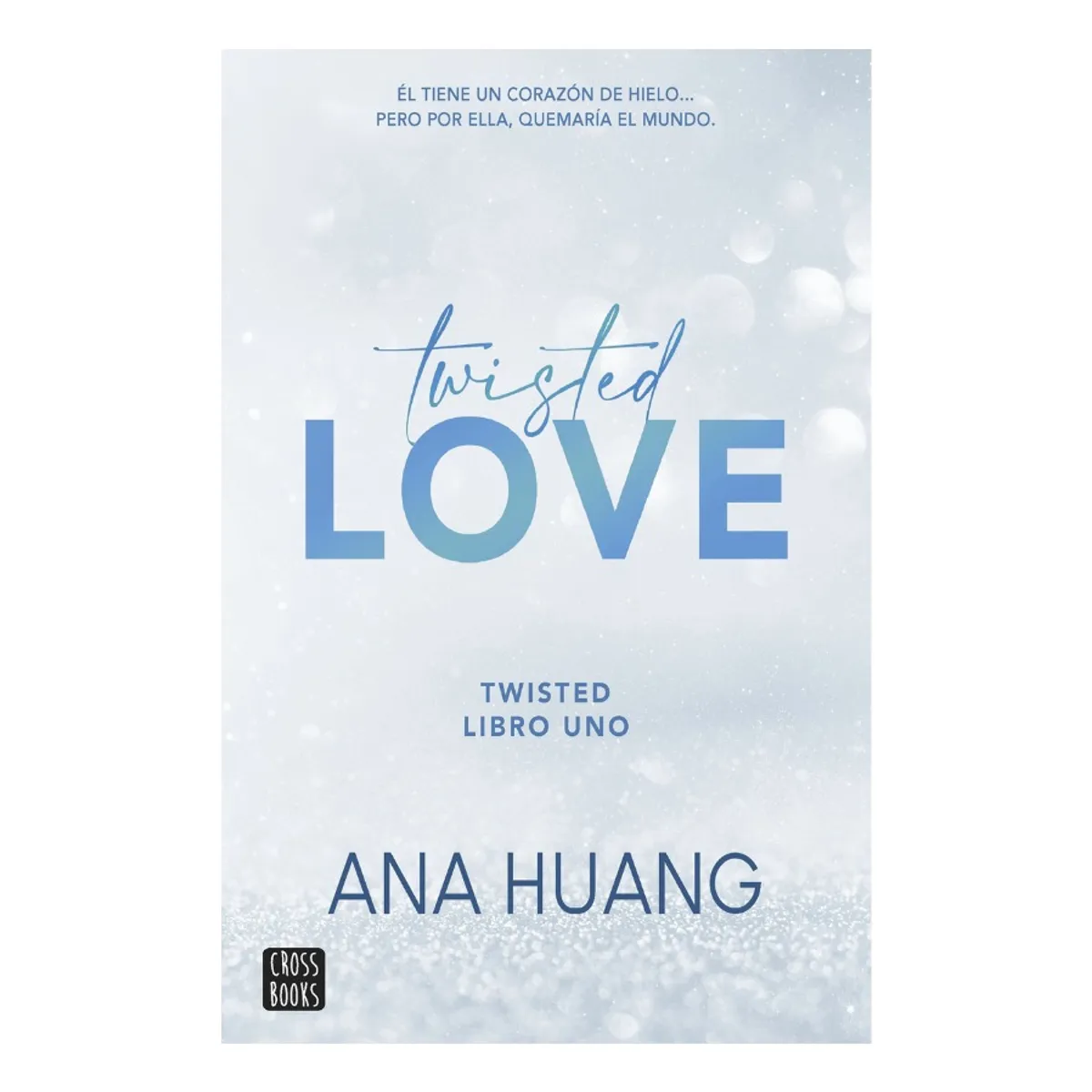CROSS BOOKS - TWISTED LOVE - ANA HUANG