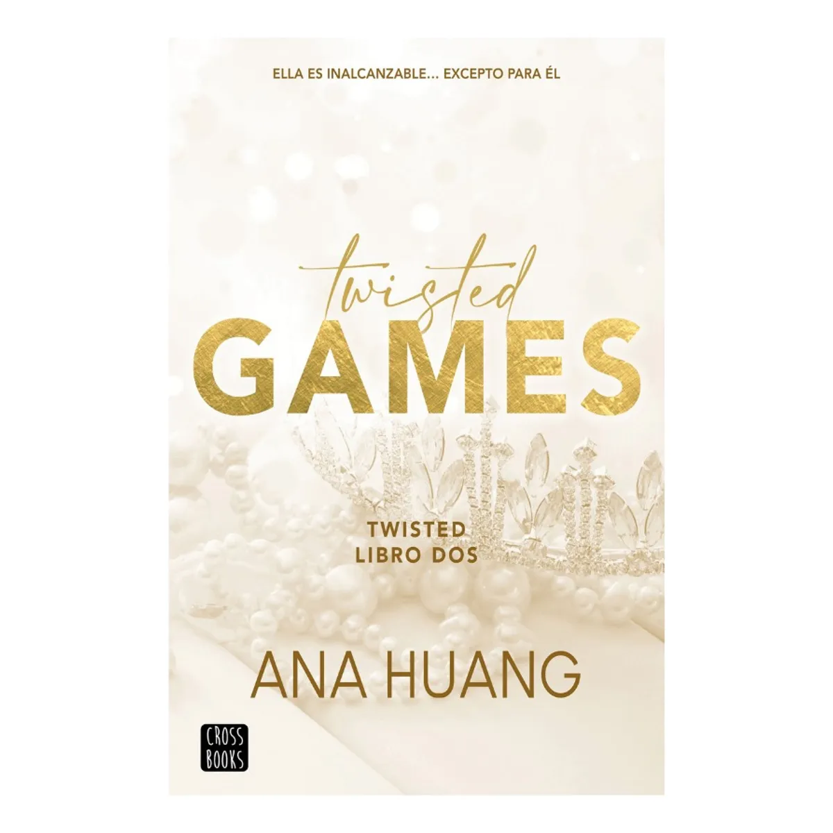 CROSS BOOKS - TWISTED GAMES - ANA HUANG