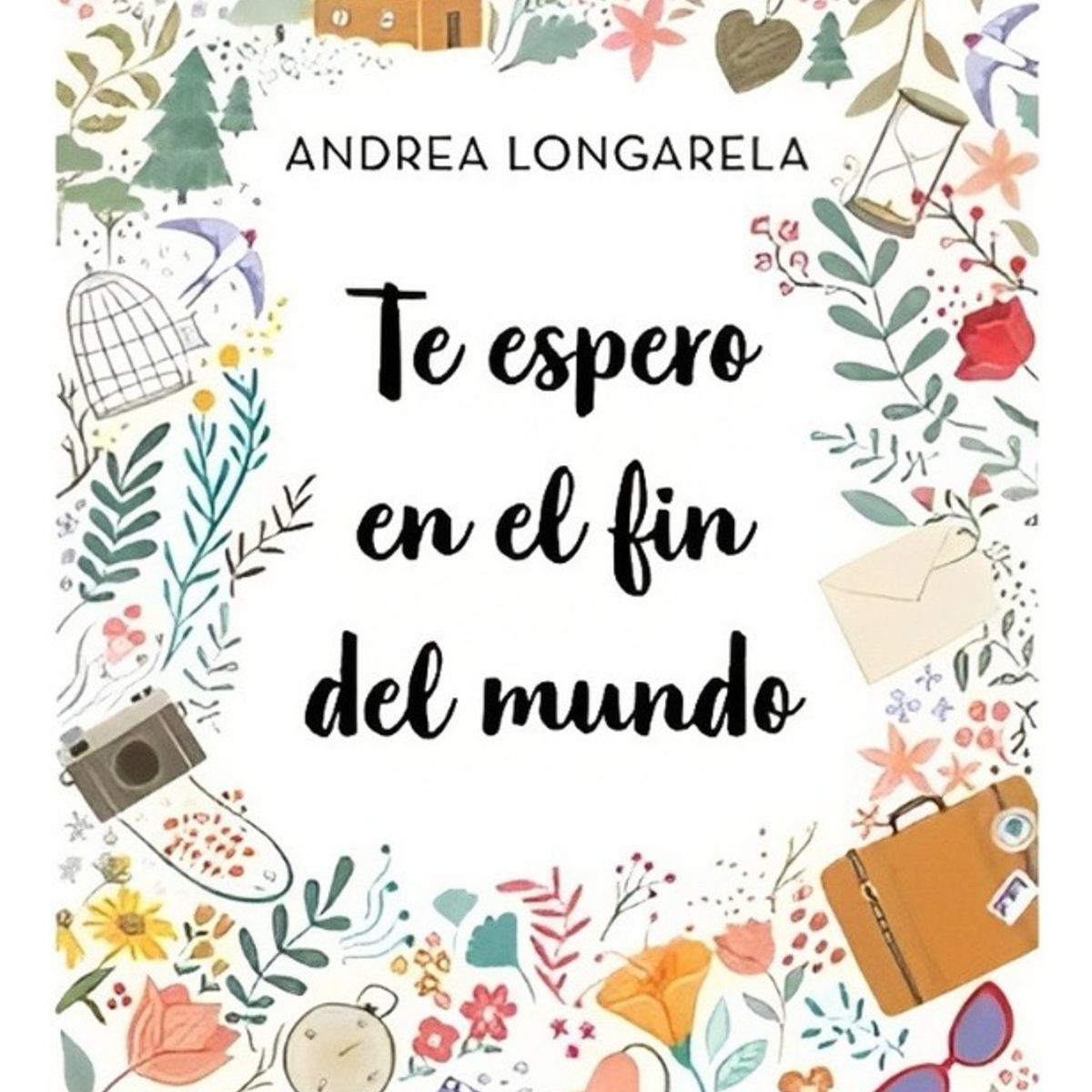 CROSS BOOKS - TE ESPERO EN EL FIN DEL MUNDO - ANDREA LONGARELA