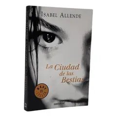 DEBOLSILLO - LA CIUDAD DE LAS BESTIAS - ISABEL ALLENDE