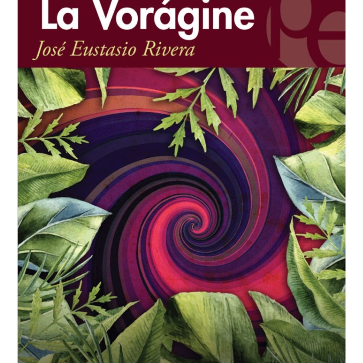 PLUTON EDICIONES - LA VORÁGINE - JOSÉ EUSTASIO RIVERA