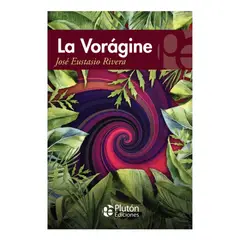PLUTON EDICIONES - LA VORÁGINE - JOSÉ EUSTASIO RIVERA