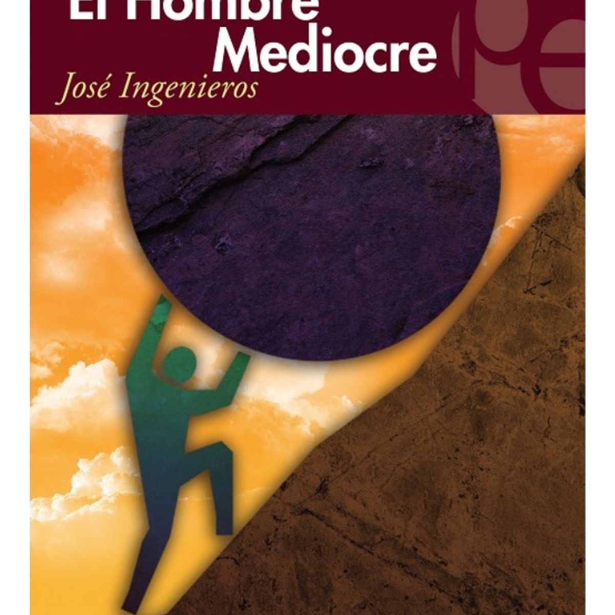 PLUTON EDICIONES - EL HOMBRE MEDIOCRE - JOSÉ INGENIEROS