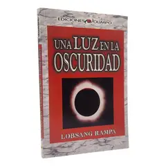 EDISUR - UNA LUZ EN LA OSCURIDAD - LOBSANG RAMPA