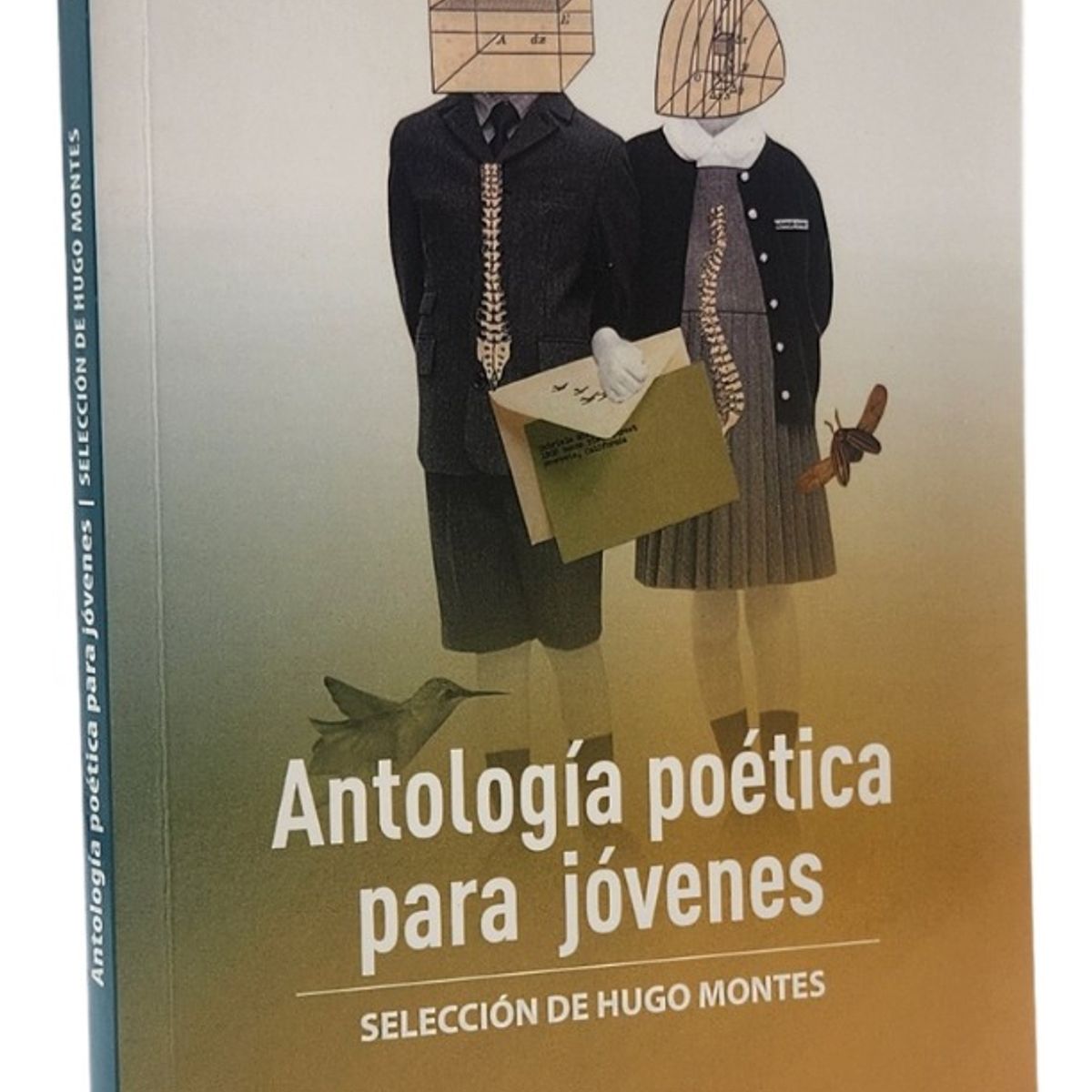 ZIG ZAG - ANTOLOGÍA POÉTICA PARA JÓVENES - SELECCIÓN DE HUGO MONTES