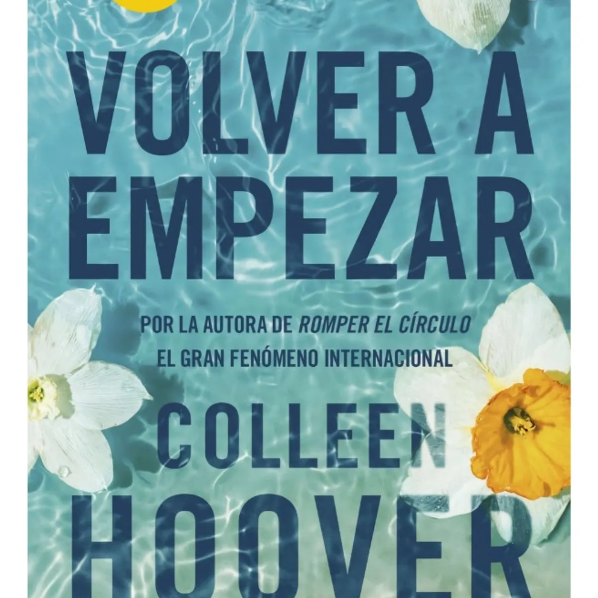 PLANETA - VOLVER A EMPEZAR - COLLEEN HOOVER