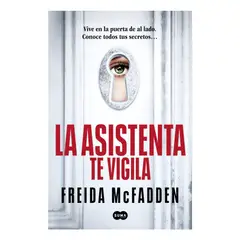 SUMA - LA ASISTENTA TE VIGILA - FREIDA MCFADDEN