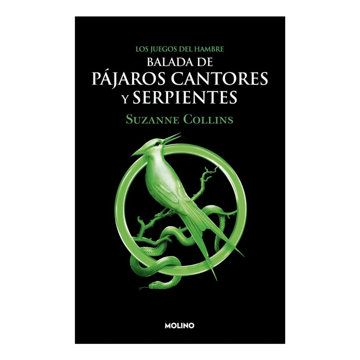 MOLINO - BALADA DE PÁJAROS CANTORES Y SERPIENTES - SUZANNE COLLINS