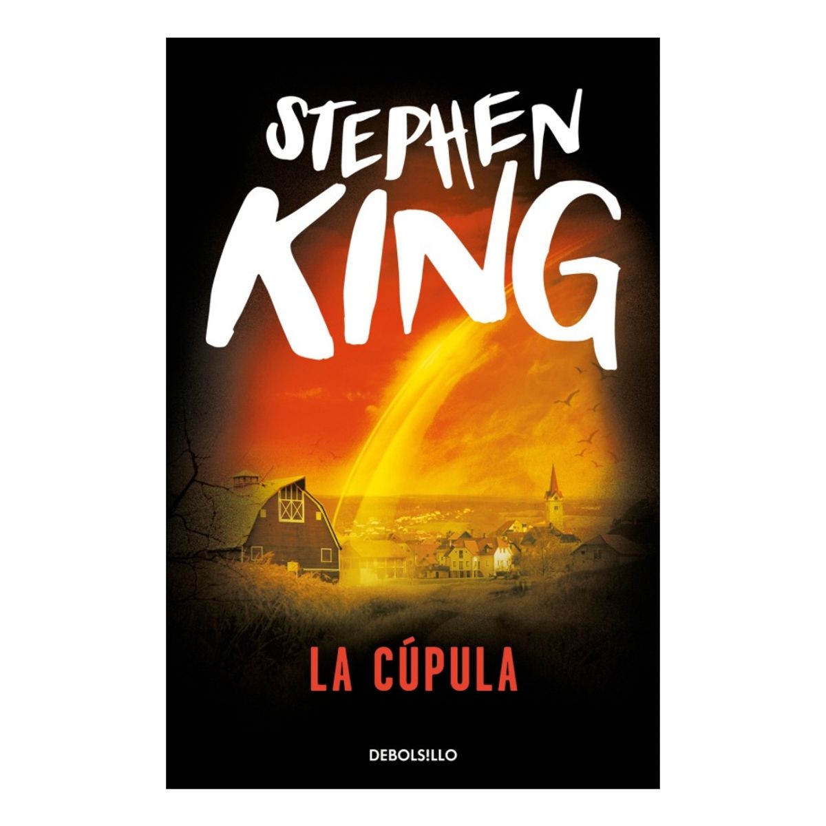 DEBOLSILLO - LA CÚPULA - STEPHEN KING