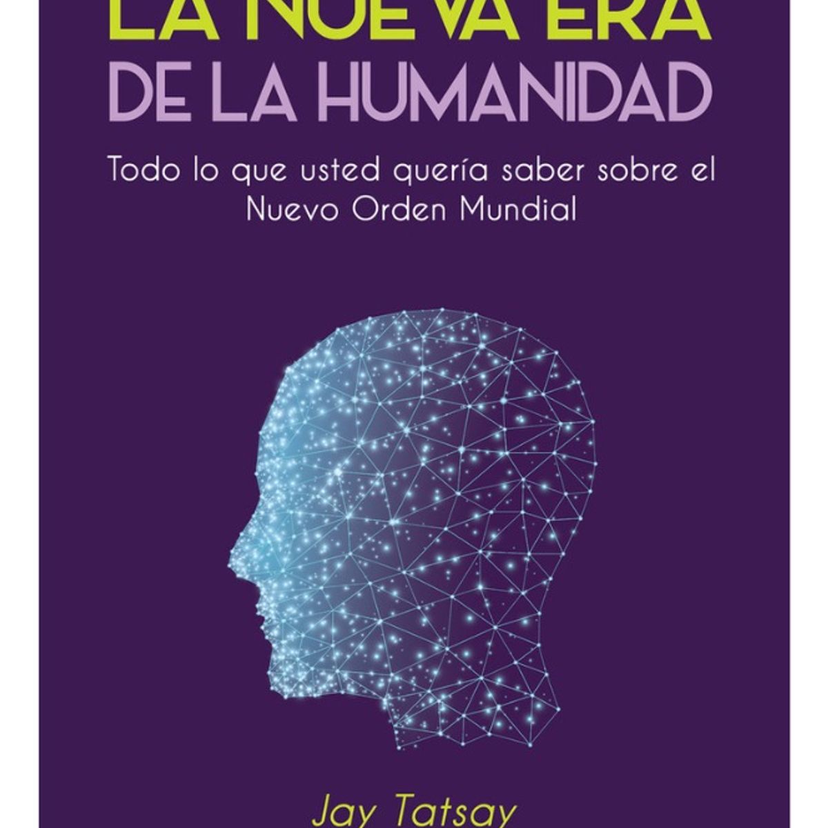 PLUTON EDICIONES - LA NUEVA ERA DE LA HUMANIDAD - JAY TATSAY