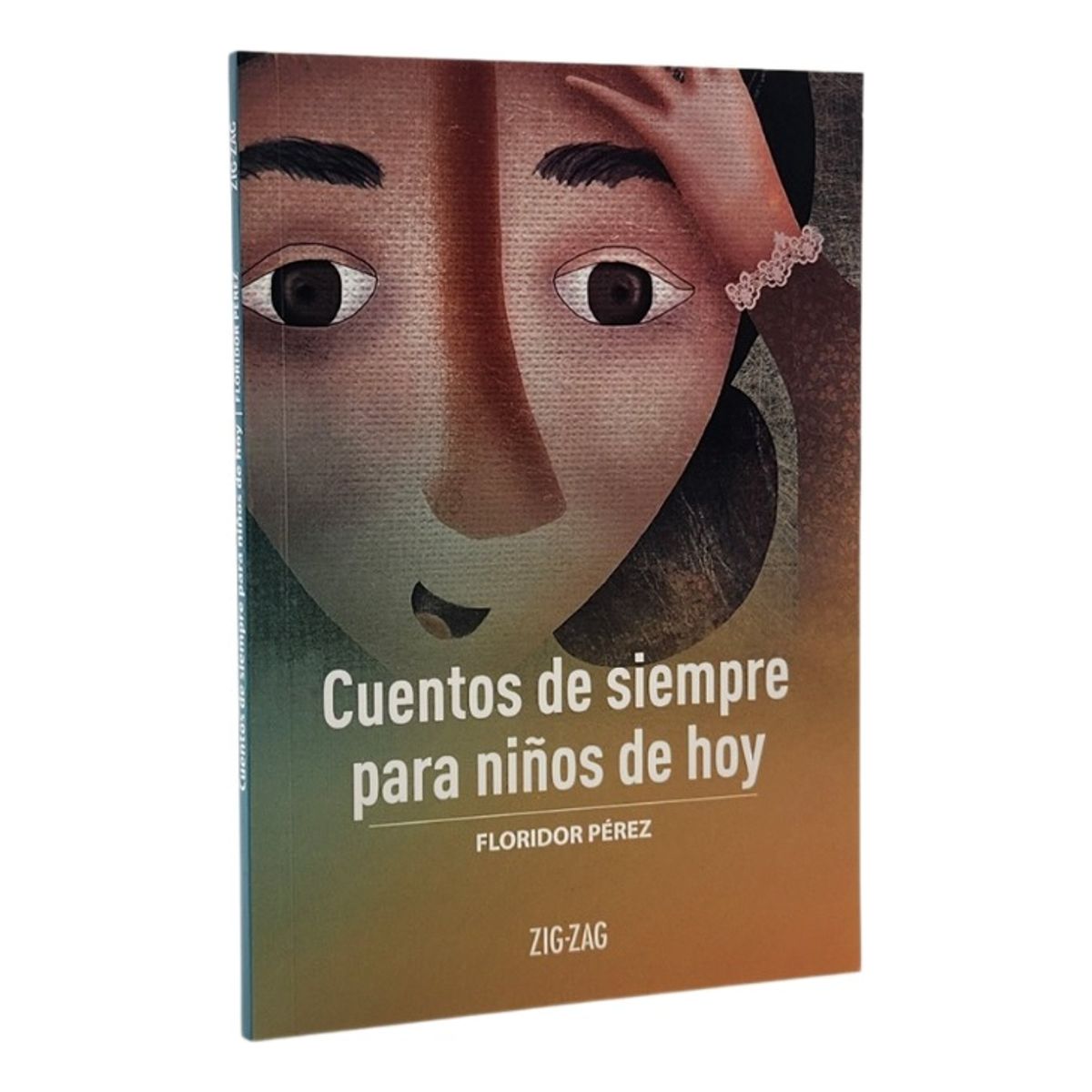 ZIG ZAG - CUENTOS DE SIEMPRE PARA NIÑOS DE HOY - FLORIDOR PÉREZ