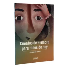 ZIG ZAG - CUENTOS DE SIEMPRE PARA NIÑOS DE HOY - FLORIDOR PÉREZ