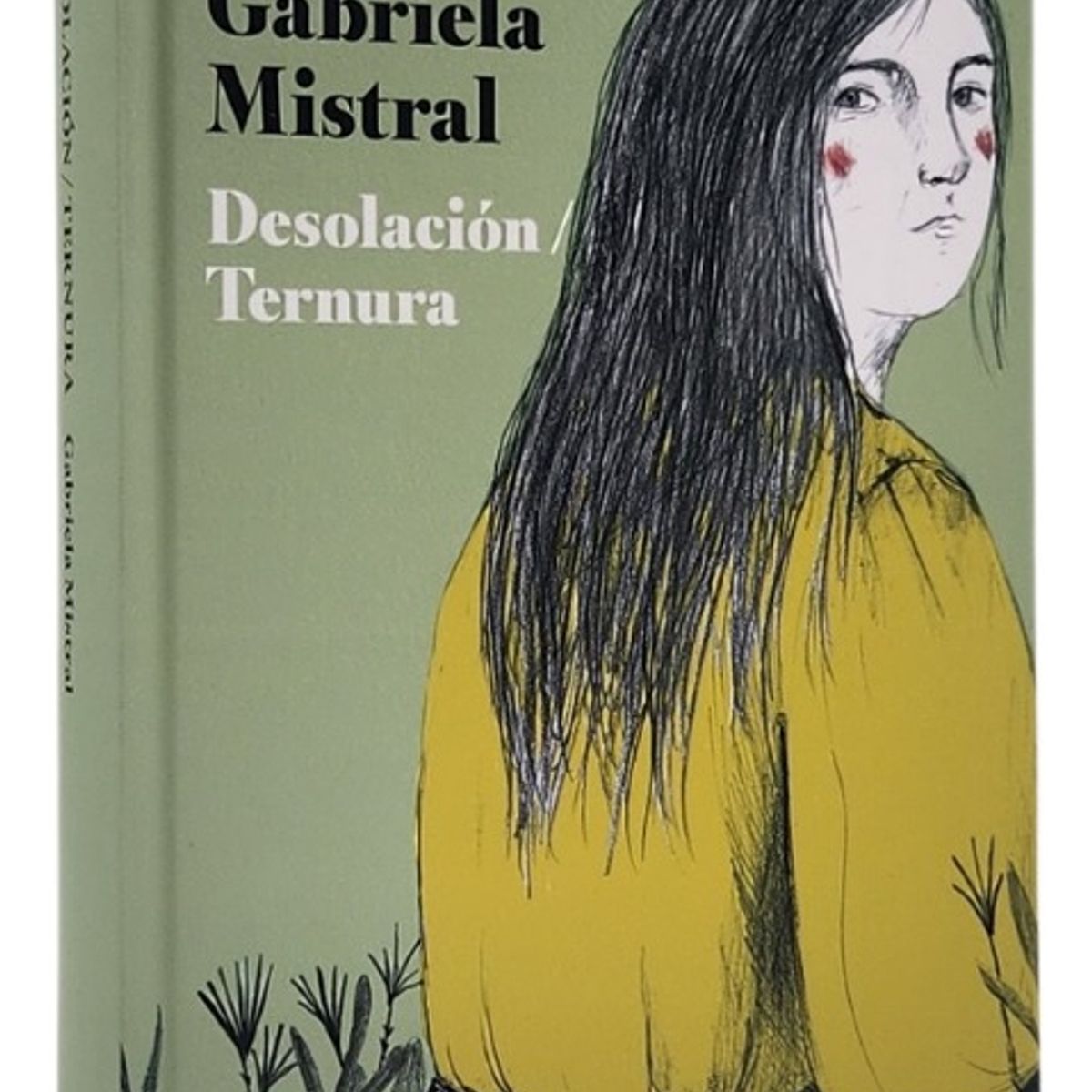 PENGUIN RANDOM HOUSE - DESOLACIÓN TERNURA - GABRIELA MISTRAL