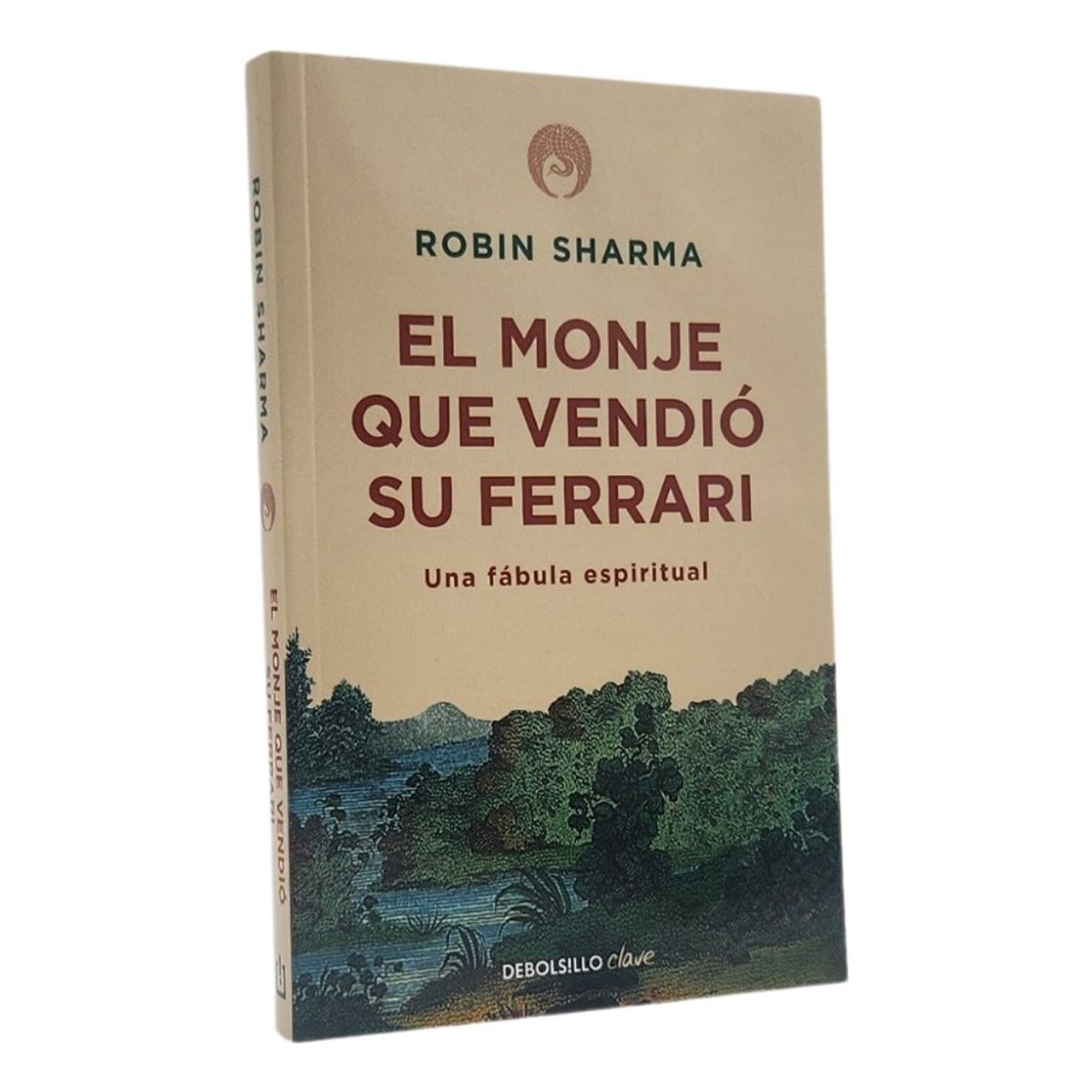 DEBOLSILLO - EL MONJE QUE VENDIÓ SU FERRARI - ROBIN SHARMA