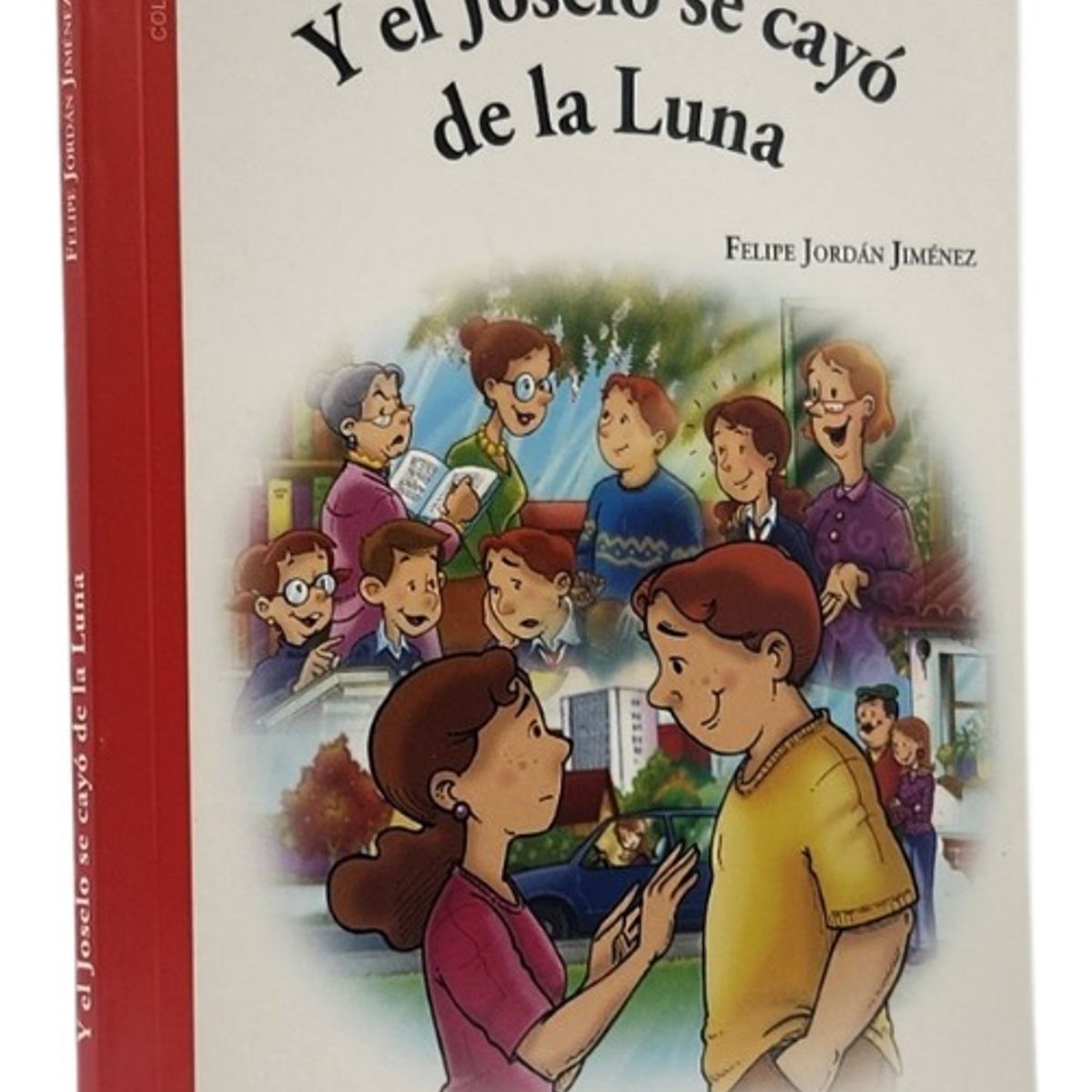 EDEBE - Y EL JOSELO SE CAYÓ DE LA LUNA - FELIPE JORDÁN JIMÉNEZ