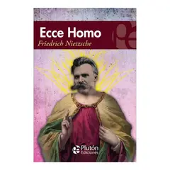 PLUTON EDICIONES - ECCE HOMO - FRIEDRICH NIETZSCHE