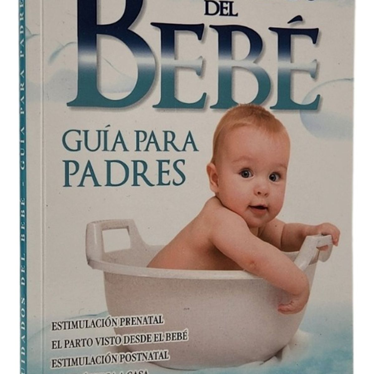 DEL FONDO - CUIDADOS DE BEBÉ - GUÍA PARA PADRES - MIRBET