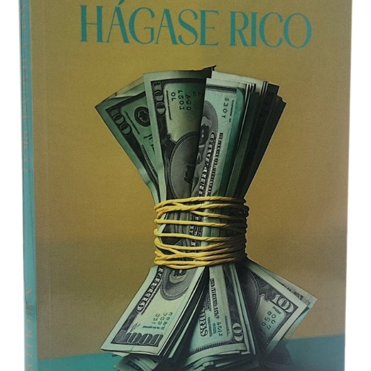 EDISUR - PIENSE Y HÁGASE RICO - NAPOLEON HILL  NUEVA BRAUNAU LTDA