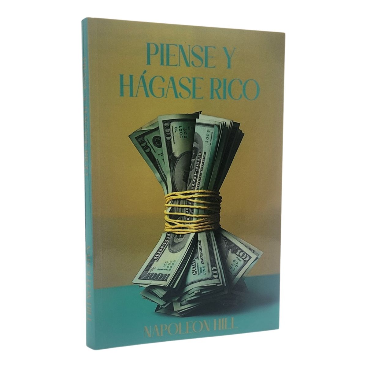 EDISUR - PIENSE Y HÁGASE RICO - NAPOLEON HILL  NUEVA BRAUNAU LTDA
