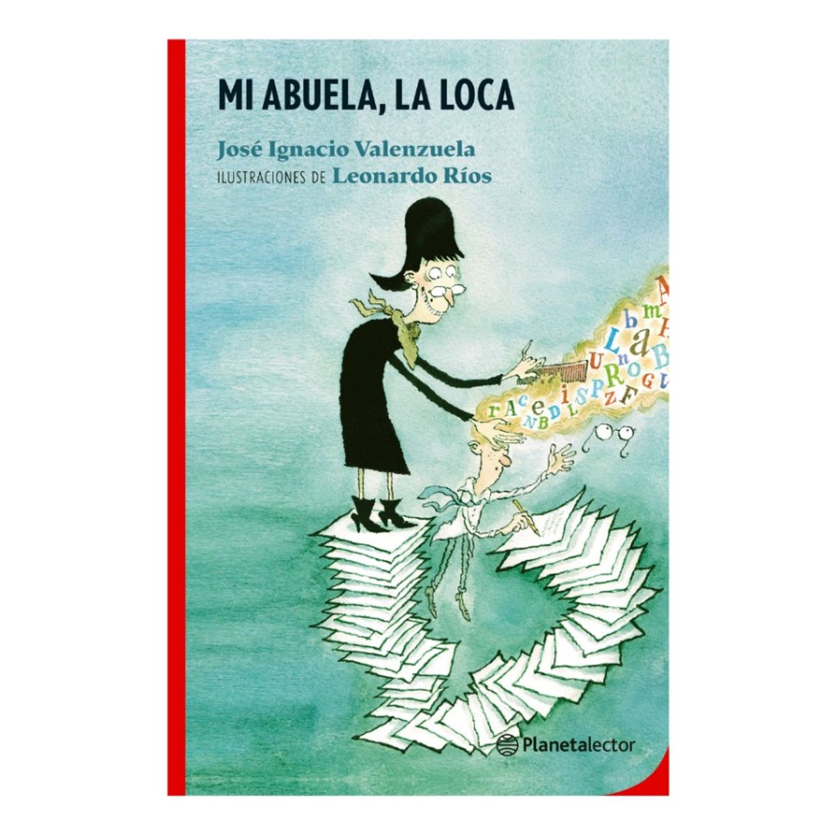 Planetalector - MI ABUELA LA LOCA - JOSÉ IGNACIO VALENZUELA