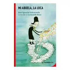 Planetalector - MI ABUELA LA LOCA - JOSÉ IGNACIO VALENZUELA