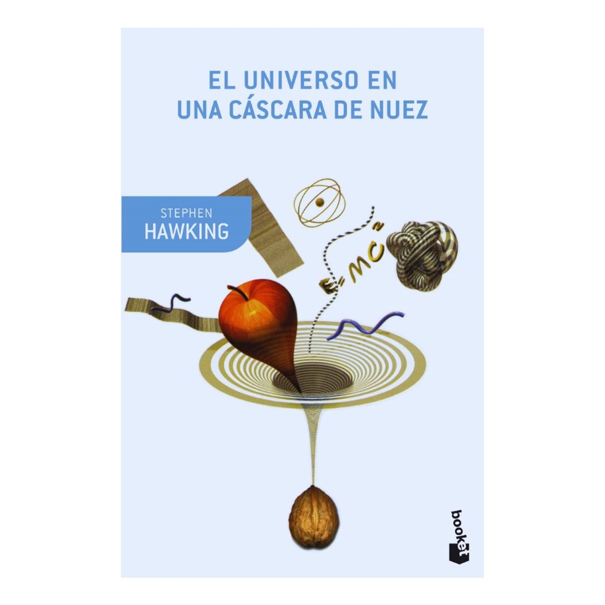 BOOKET - EL UNIVERSO EN UNA CÁSCARA DE NUEZ - STEPHEN HAWKING