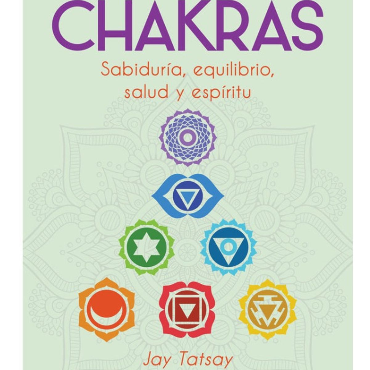 PLUTON EDICIONES - EL LIBRO DIVINO DE LOS CHAKRAS - JAY TATSAY