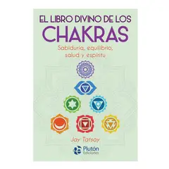 PLUTON EDICIONES - EL LIBRO DIVINO DE LOS CHAKRAS - JAY TATSAY