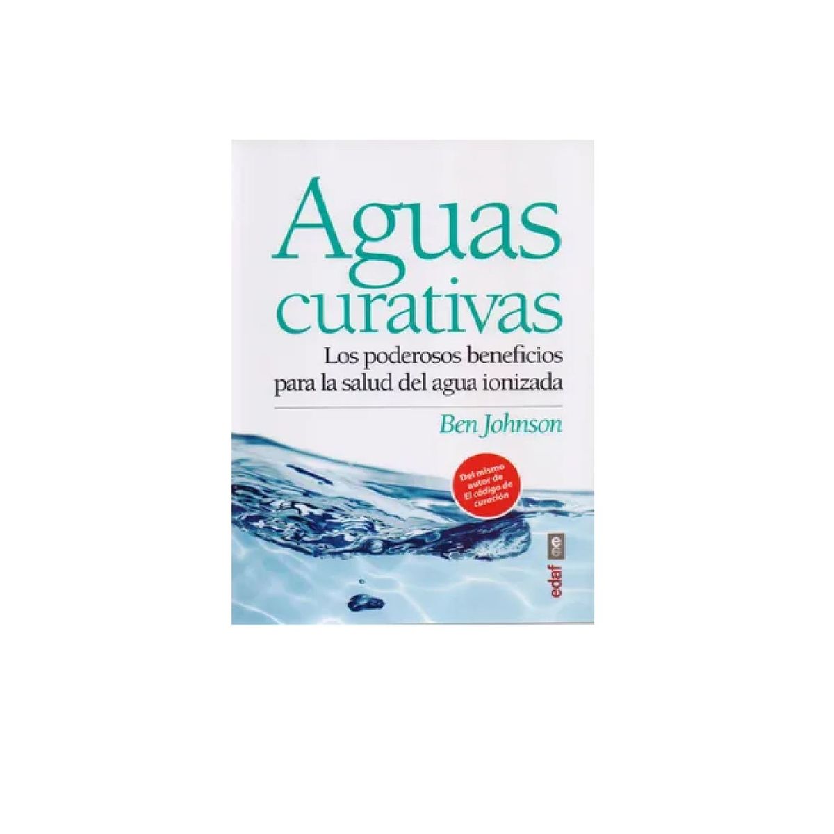 EDITORIAL EDAF S L U - AGUAS CURATIVAS BEN JOHNSON