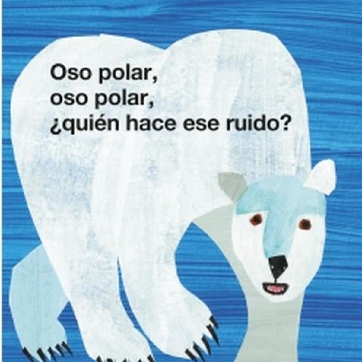 BEASCOA - Libro Oso polar, oso polar¿quién hace ese ruido? -Eric Carle