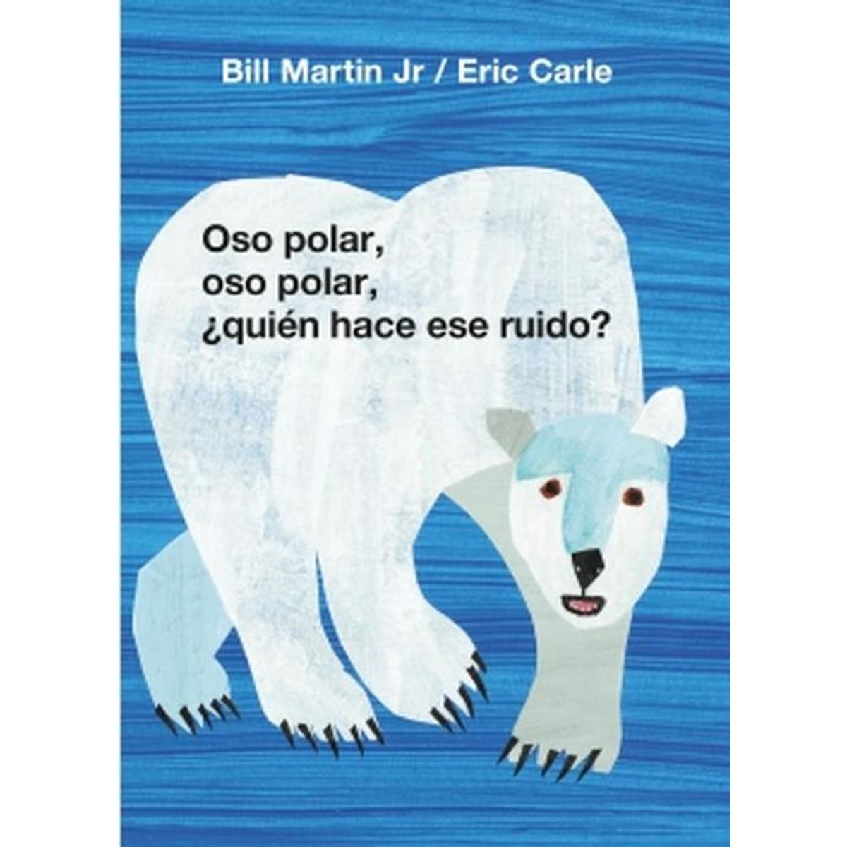 BEASCOA - Libro Oso polar, oso polar¿quién hace ese ruido? -Eric Carle