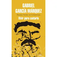 DEBOLSILLO - Libro Vivir para contarla - Gabriel García Márquez