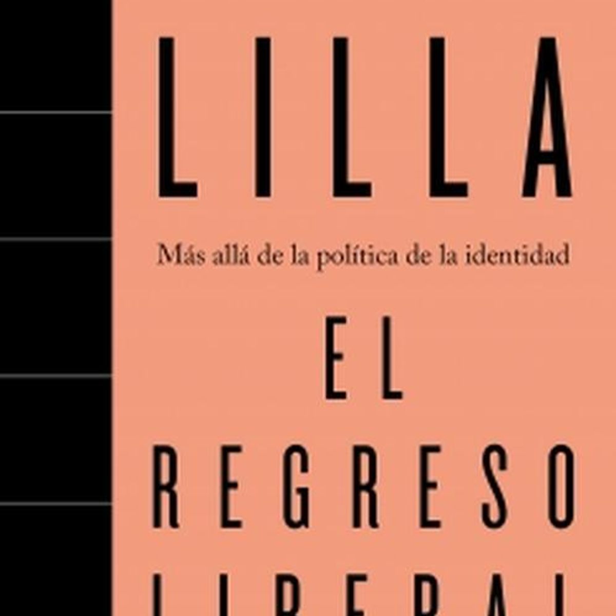 DEBATE - Libro El regreso liberal - Mark Lilla