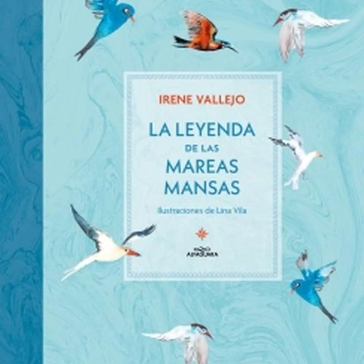 ALFAGUARA - Libro La leyenda de las mareas mansas - Irene Vallejo