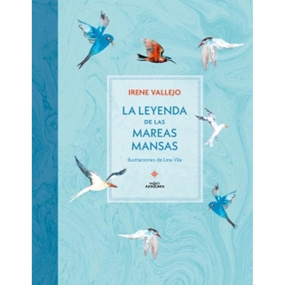 ALFAGUARA - Libro La leyenda de las mareas mansas - Irene Vallejo