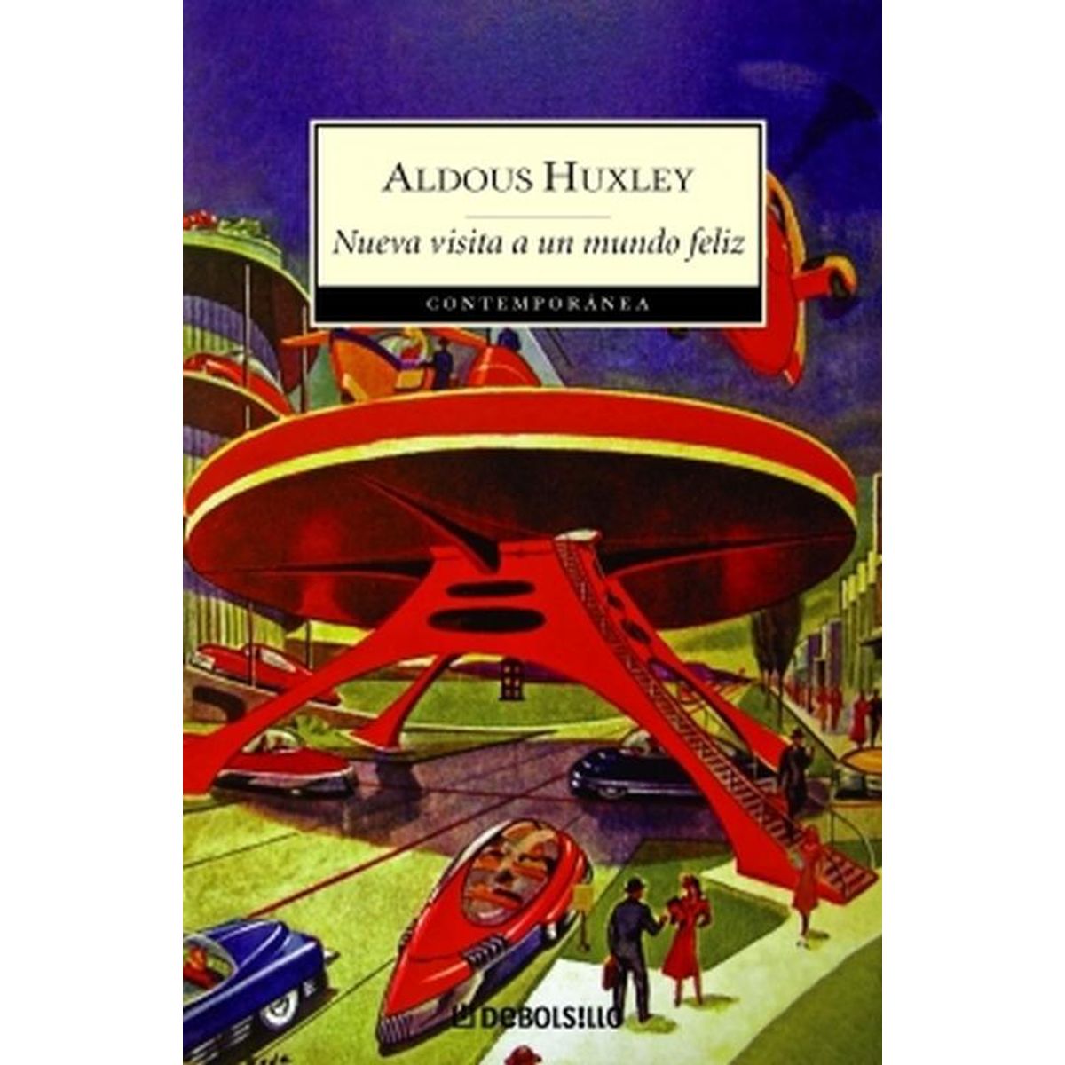 DEBOLSILLO - Libro Nueva visita a un mundo feliz - Aldous Huxley