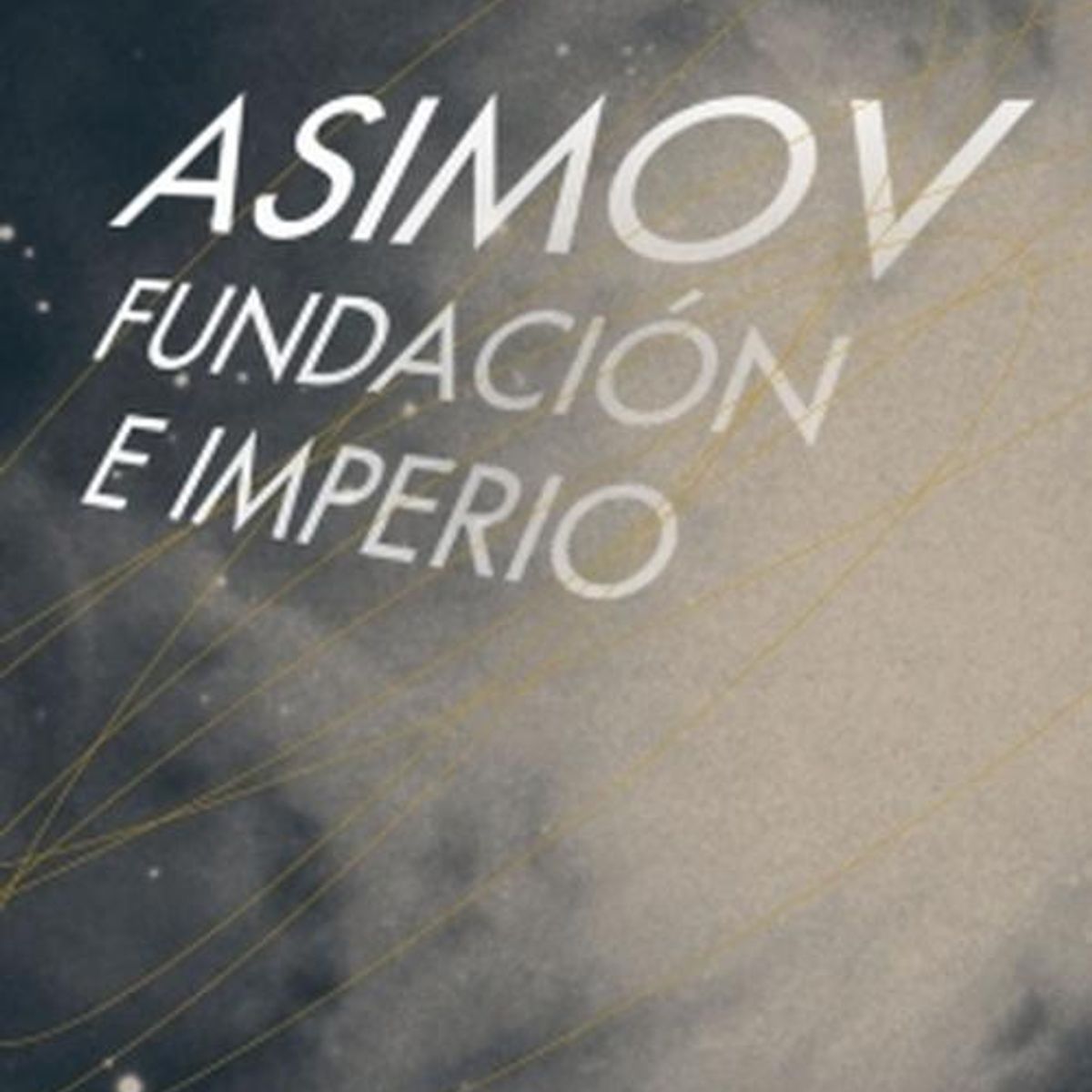 DEBOLSILLO - Libro Fundación e imperio - Isaac Asimov