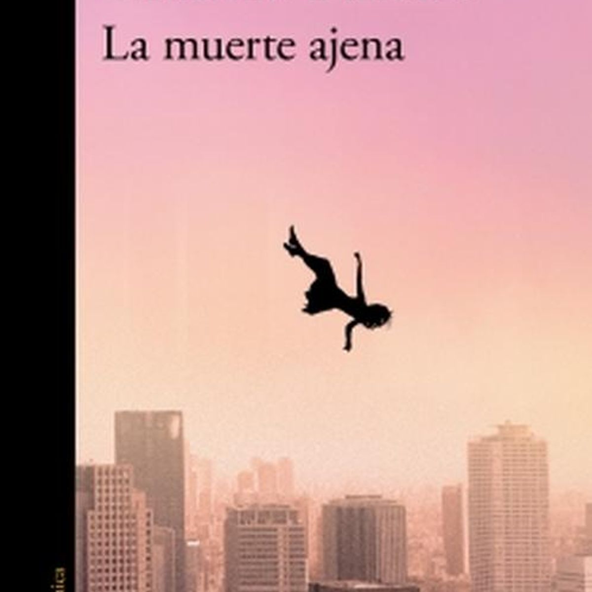 ALFAGUARA - Libro La muerte ajena - Claudia Piñeiro