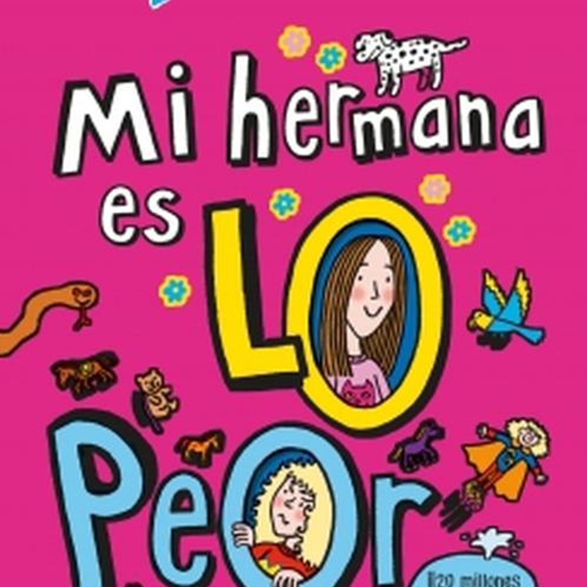 B DE BLOK - Libro Mi hermana es lo peor - Jacqueline Wilson