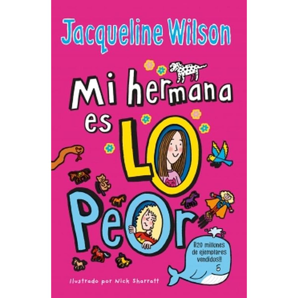B DE BLOK - Libro Mi hermana es lo peor - Jacqueline Wilson