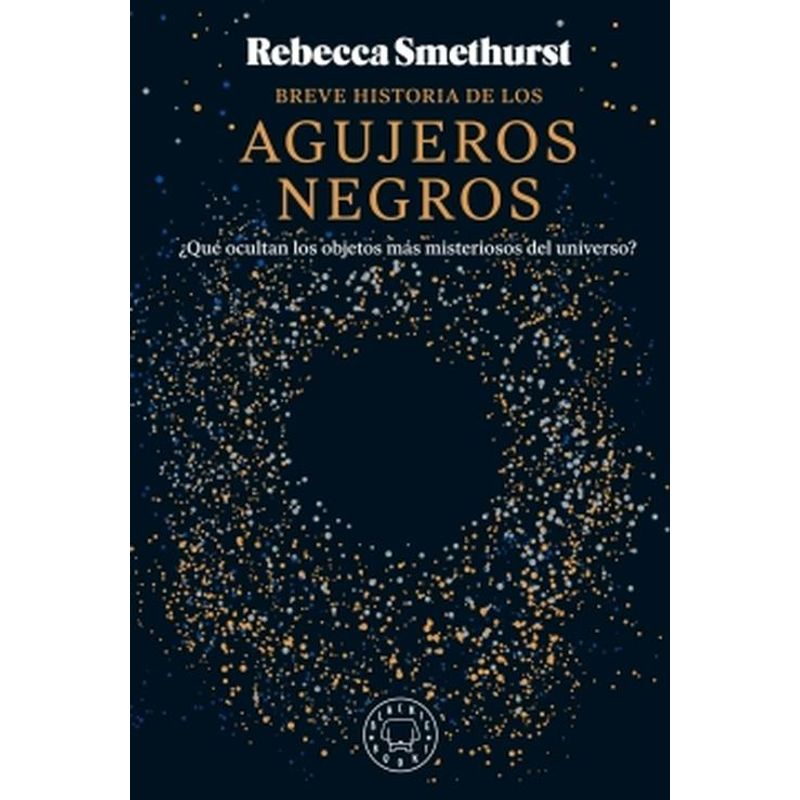 BLACKIE BOOKS - Libro Breve historia de los agujeros negros - R Smethurst