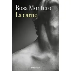ALFAGUARA - Libro La carne - Rosa Montero