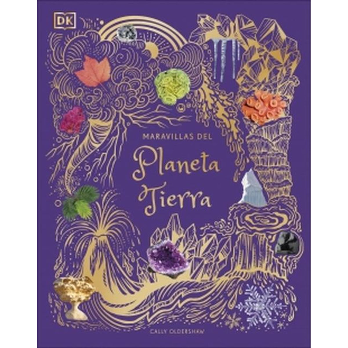 EDITORIAL DK - Libro Maravillas del planeta Tierra - Cally Oldershaw