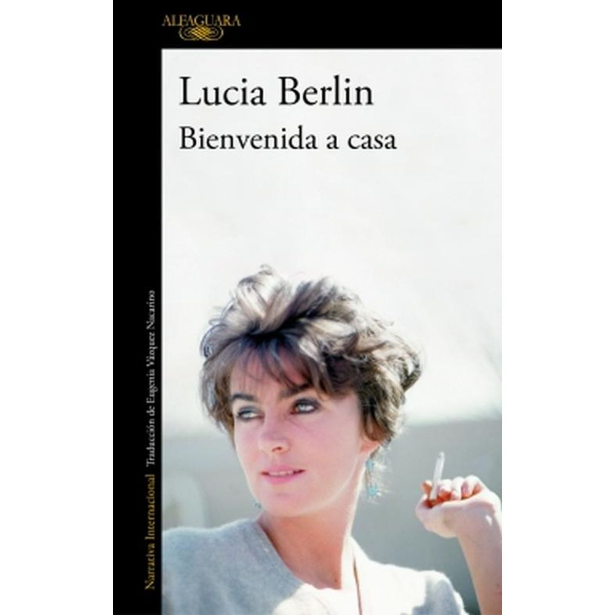 ALFAGUARA - Libro Bienvenida a casa - Lucia Berlin