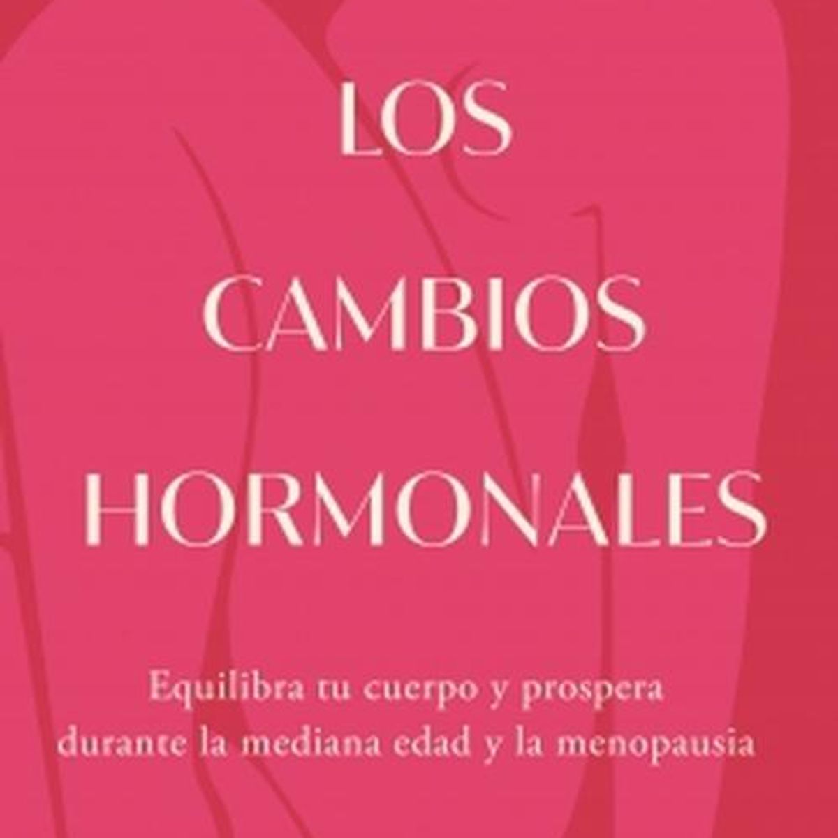 AGUILAR - Libro Los cambios hormonales - Tasneem Bhatia